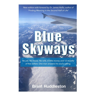 Livro: Blue Skyways: Sem Emprego, Sem Casa, Sem Esposa, Um P Livro: Blue Skyways: Sem Emprego, Sem Casa, Sem Esposa, Um P