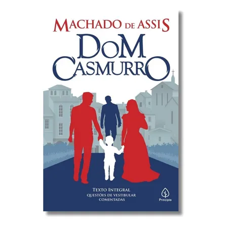 Dom Casmurro: O Clássico De Machado De Assis Que Desafia A Verdade