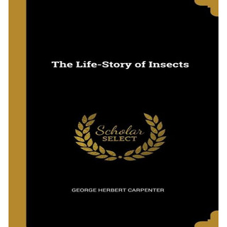 Libro The Life-story Of Insects - George Herbert Carpenter Libro The Life-story Of Insects - George Herbert Carpenter