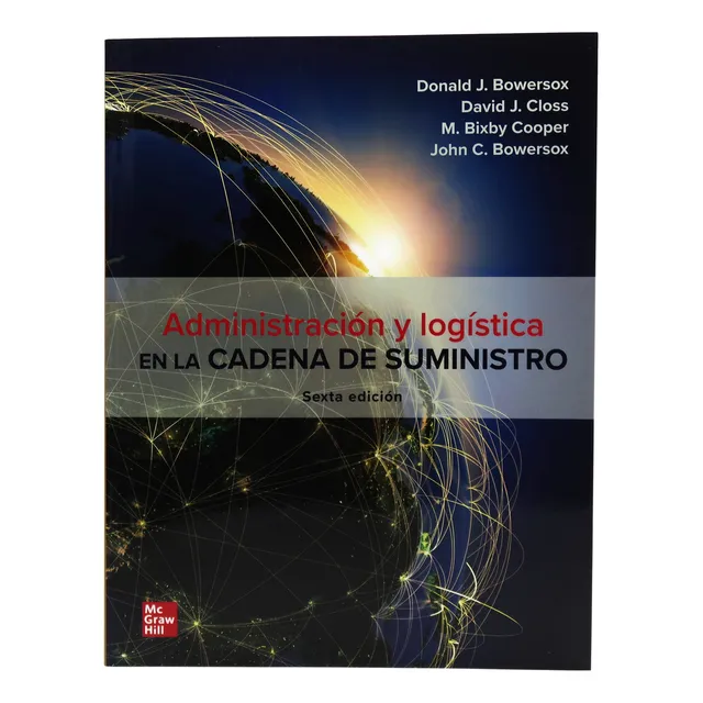 Administración Y Logística De La Cadena De Suministro, De Donald J. Bowersox., Vol. 1. Editorial Mcgraw Hill, Tapa Blanda, Edición 6 En Español, 2024