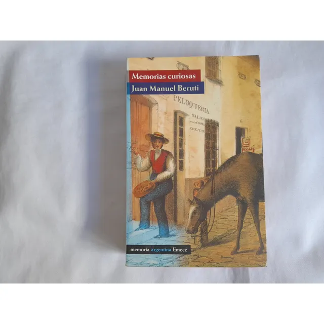 Memorias Curiosas, Juan Manuel Beruti