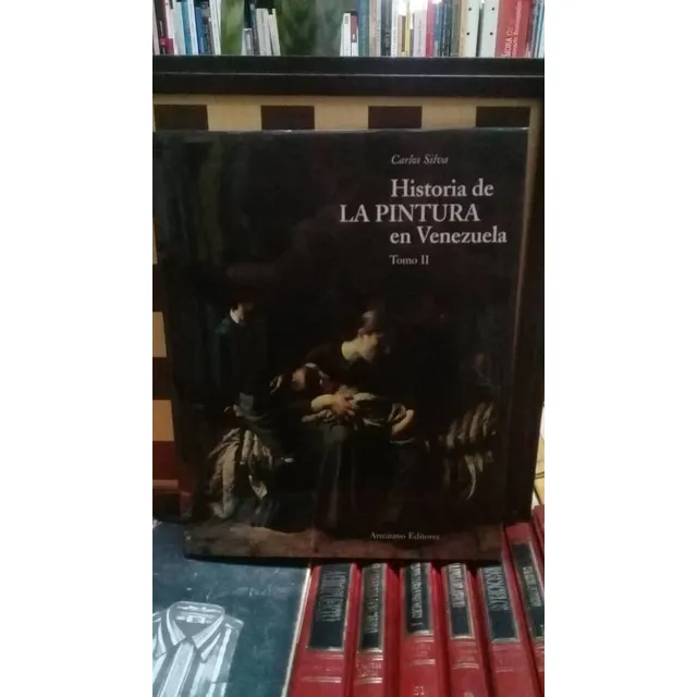 Historia De La Pintura En Venezuela Tomo Ii-carlos Silva