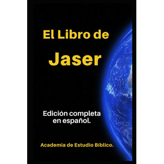 El Libro De Jaser: Completo En Español (libros Apócrif 61ck7 El Libro De Jaser: Completo En Español (libros Apócrif 61ck7