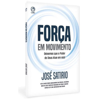 Força Em Movimento | José Satirio Força Em Movimento | José Satirio