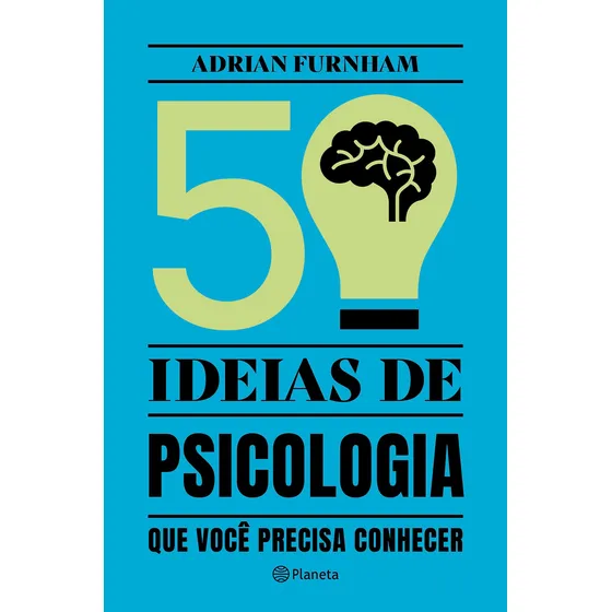 50 ideias de Psicologia: que você precisa conhecer, de Furnham, Adrian. Editorial Planeta , capa mole em português, 2022