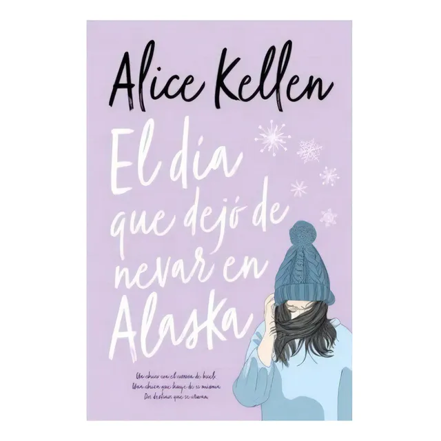 El Dia Que Dejo De Nevar En Alaska, De Kellen, Alice. Editorial Titania, Tapa Blanda En Español