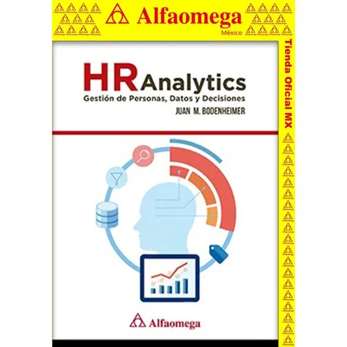 Hr Analytics - Gestión De Personas, Datos Y Decisiones, De Bodenheimer, Juan Marcelo. Editorial Alfaomega Grupo Editor, Tapa Blanda, Edición 1 En Español, 2018