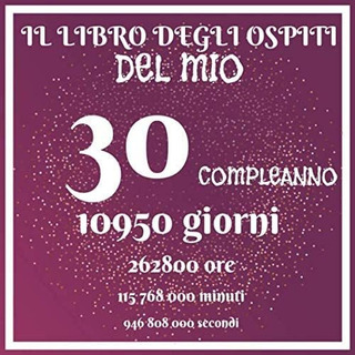 Libro: Il Libro Degli Ospiti Del Mio 30 Compleanno 10950 Gio Libro: Il Libro Degli Ospiti Del Mio 30 Compleanno 10950 Gio