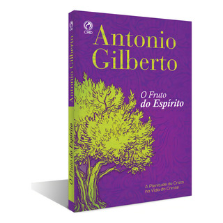 O Fruto Do Espírito, De Silva, Antonio Gilberto Da. Editorial Cpad, Capa Mole Em Português, 2004 O Fruto Do Espírito, De Silva, Antonio Gilberto Da. Editorial Cpad, Capa Mole Em Português, 2004