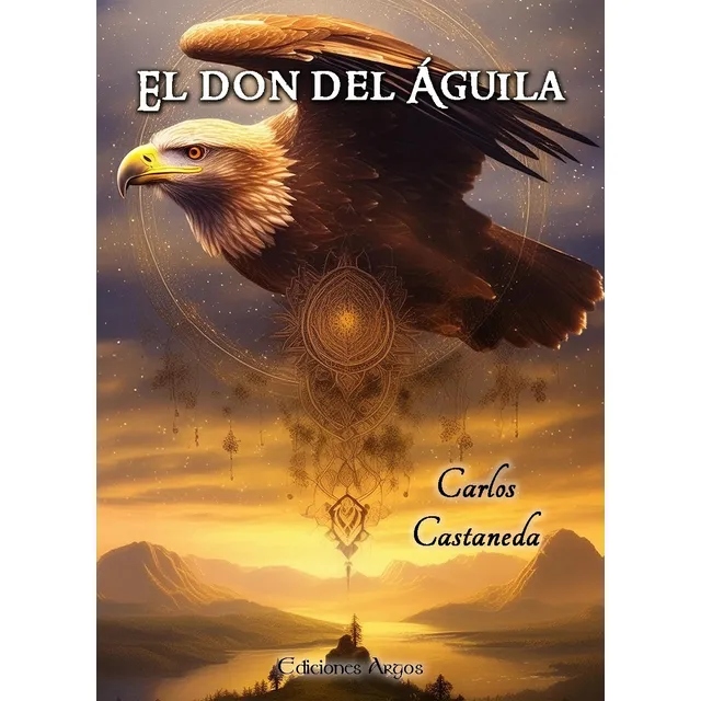 El Don Del Águila, Carlos Castaneda (chamanismo)