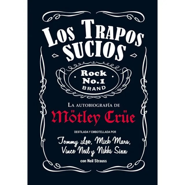 Los Trapos Sucios. Motley Crue - Strauss, Neil