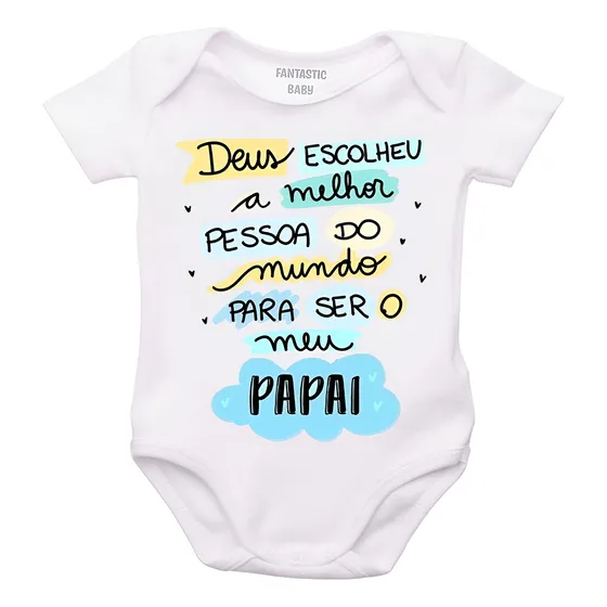Body Bebê Frases Deus Escolheu Para Ser Meu O Meu Papai F305