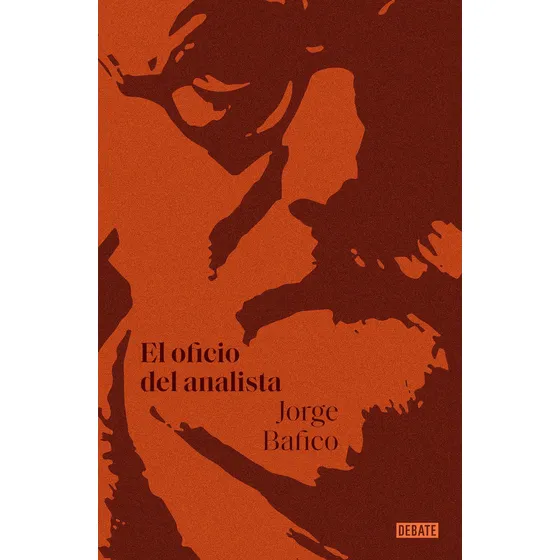 Oficio Del Analista, El - Bafico, Jorge