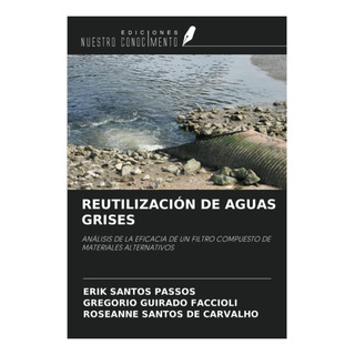 Libro: Reutilización De Aguas Grises: Análisis De La Eficaci Libro: Reutilización De Aguas Grises: Análisis De La Eficaci