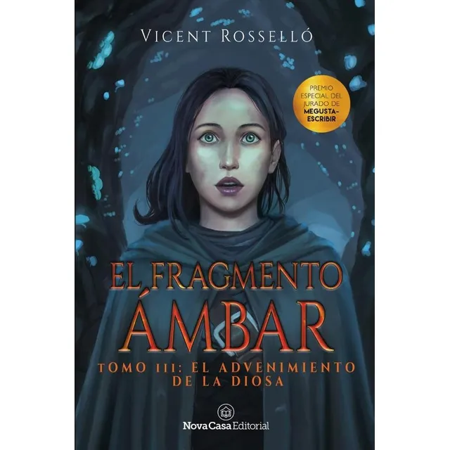 El Fragmento Ámbar 3: El Advenimiento De La Diosa, De Vicent Rosselló. Editorial Nova Casa, Tapa Blanda En Español, 2024