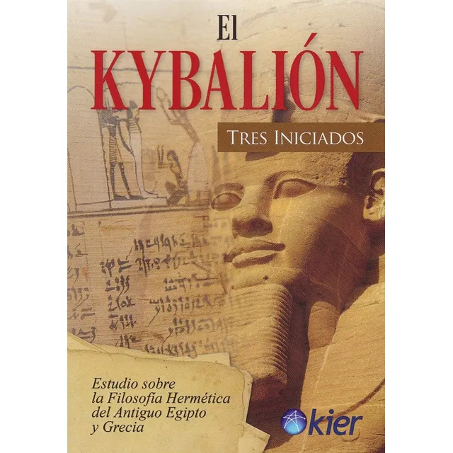 El Kybalion - Tres Iniciados, de Três Iniciados. Kier Editorial, tapa blanda en español, 2018