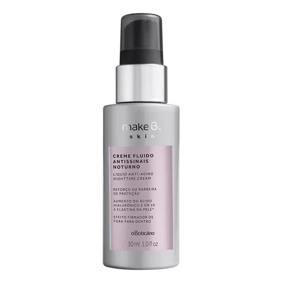 Make B. Creme Fluido Antissinais Noturno Skin 30ml Momento de aplicação Dia/Noite Tipo de pele de Todos os Tipos