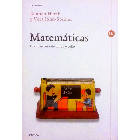 Matemáticas. Una Historia De Amor Y Odio - Hersh & Steiner Matemáticas. Una Historia De Amor Y Odio - Hersh & Steiner