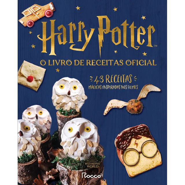 Harry Potter: O Livro De Receitas Oficial Harry Potter: O Livro De Receitas Oficial