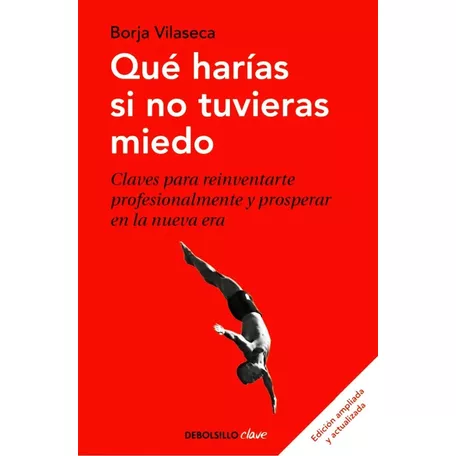 Que Harias Si No Tuvieras Miedo - Borja Vilaseca - Libro