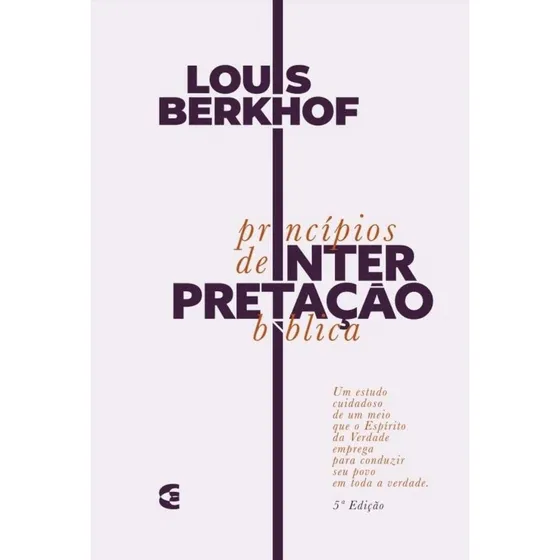 Princípios De Interpretação Bíblica | Louis Berkhof