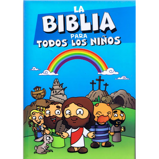 Biblia Para Todos Los Niños Biblia Para Todos Los Niños