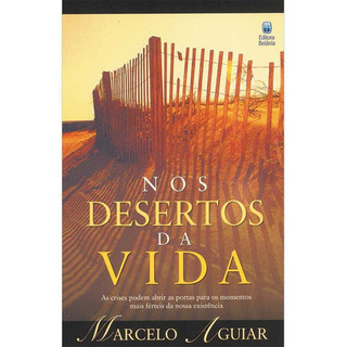 Livro Nos Desertos Da Vida, De Marcelo Aguiar. Editora Betania Em Português Livro Nos Desertos Da Vida, De Marcelo Aguiar. Editora Betania Em Português