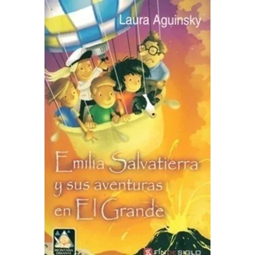 Emilia Salvatierra Y Sus Aventuras En El Grande   Aguinsky 