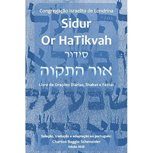 Livro: Sidur Or Hatikvah: Livro De Orações Diárias, Shaba...