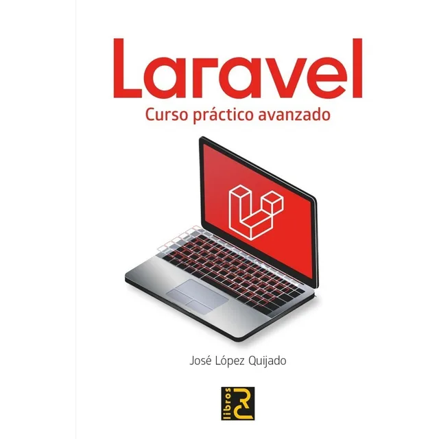 Libro Técnico Laravel. Curso Práctico Avanzado