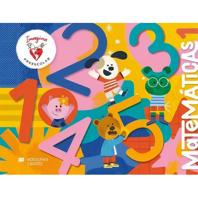 Matemáticas 1 / Serie Imagina. Preescolar, De Coria Barron, Martha Patricia. Imagina Preescolar, Vol. 1. Editorial Macmillan Castillo Infantil, Tapa Blanda, Edición 2023.0 En Español