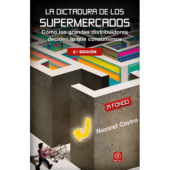 La Dictadura De Los Supermercados - Castro - Akal En Stock