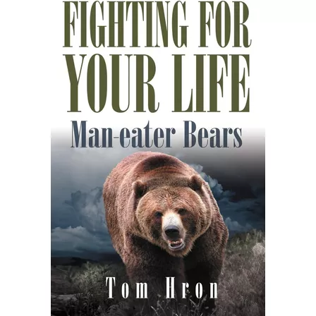 Libro:  For Your Life: Man-eater Bears