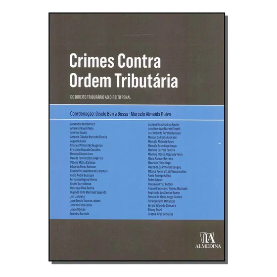 Crimes Contra Ordem Tributaria - 01ed/18, De Bossa, Gisele B. E Ruivo, Marcelo A.. Direito Editorial Almedina, Capa Mole, Edição Direito Tributário Em Português, 20