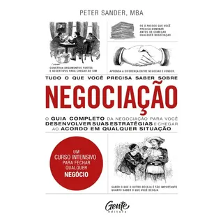 Tudo o que você precisa saber sobre negociação - Sander, Peter - Editora Gente - Capa Mole
