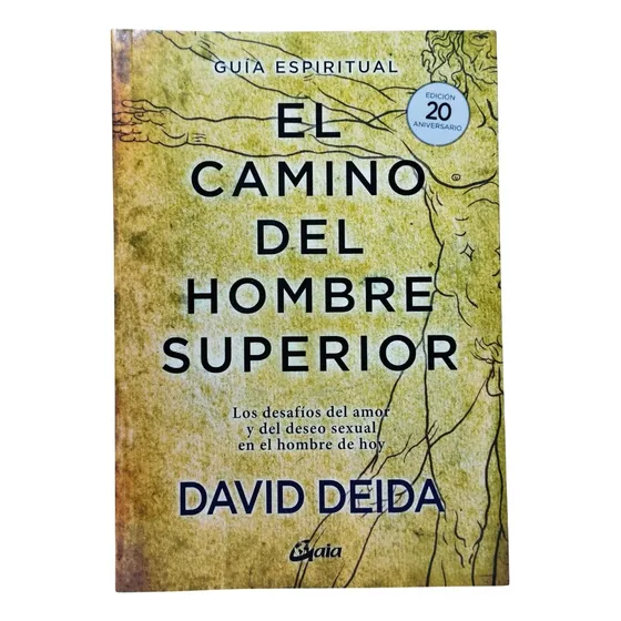Libro: El Camino Del Hombre Superior- David Deida (original)