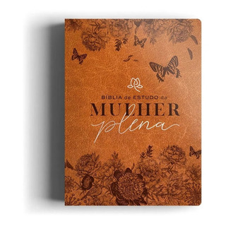 Biblia De Estudo Mulher Plena Caixa Lt Gigante Primavera Biblia De Estudo Mulher Plena Caixa Lt Gigante Primavera