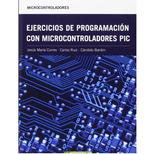 Libro Técnico Ejercic De Programación Microcontroladores Pic