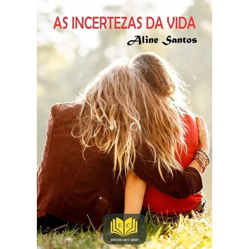As Incertezas Da Vida, De Aline Santos. Série Não Aplicável, Vol. 1. Editora Clube De Autores, Capa Mole, Edição 200 Em Português, 2019