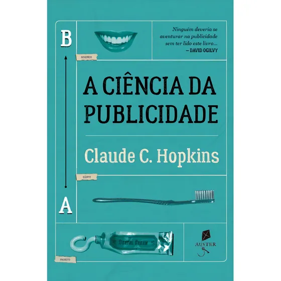 A Ciência Da Publicidade, De Claude C. Hopkins. Editora Auster, Capa Mole, Edição 1 Em Português, 2024