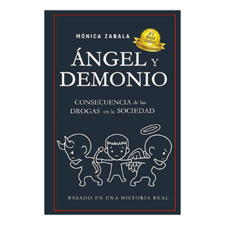 Libro: Ángel Y Demonio: Consecuencia De Las Drogas En La Libro: Ángel Y Demonio: Consecuencia De Las Drogas En La