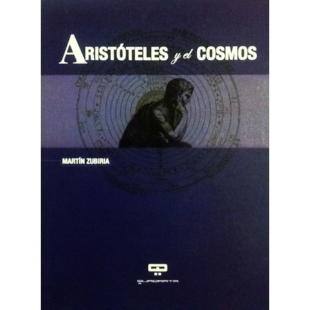Aristóteles Y El Cosmos - Martín Zubiría Aristóteles Y El Cosmos - Martín Zubiría