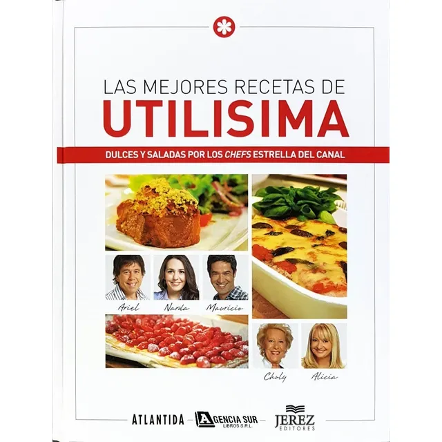 Las Mejores Recetas De Utilísima, Dulces Y Saladas