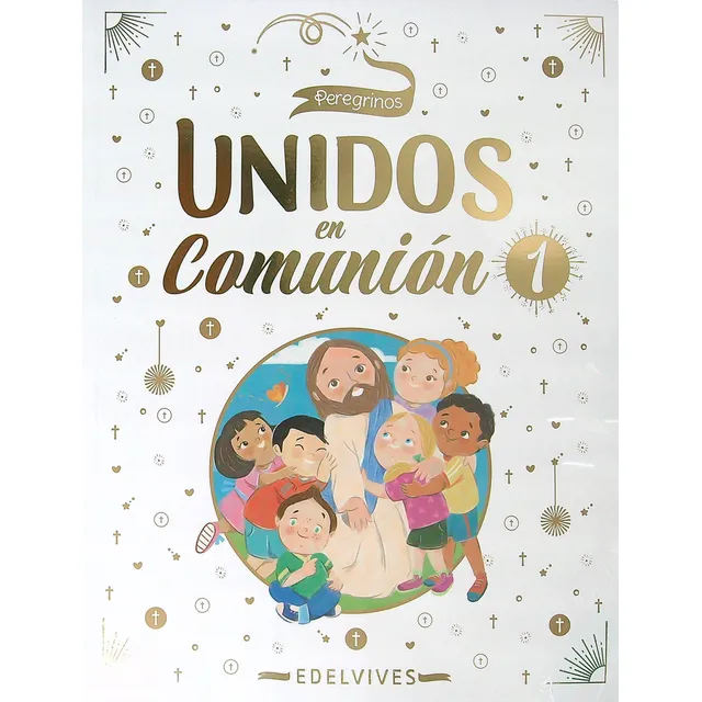 Unidos En Comunion 1 + 2 + Cuadernillo - Serie Peregrinos, De . Editorial Edelvives, Tapa Blanda En Español,