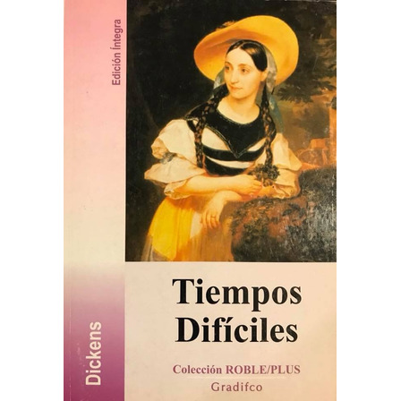 Tiempos Difíciles - Charles Dickens Tiempos Difíciles - Charles Dickens