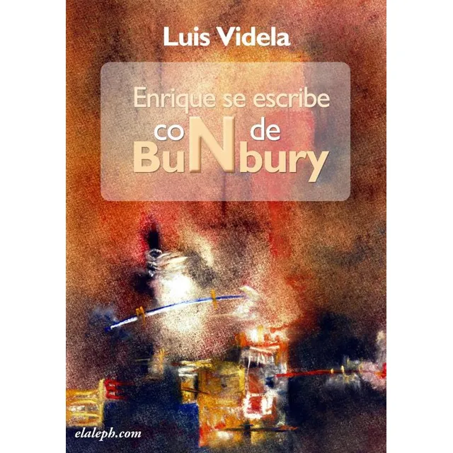 Enrique Se Escribe Con N De Bunbury, De Luis Videla
