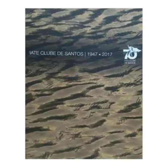 Livro Iate Clube De Santos 1947-2017 - Silvia Golombek Zaclis [0]