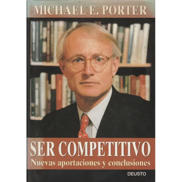 Ser Competitivo Nuevas Aportaciones Y Comclusiones M Porter 
