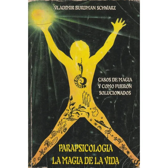 Parapsicologia La Magia De La Vida Vadimir Burdman Schwarz