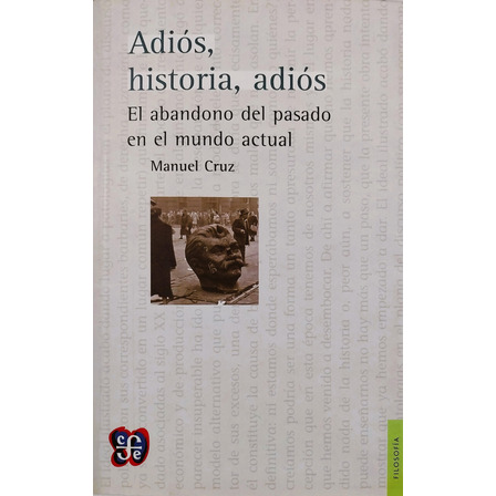 Adiós, Historia, Adios - Manuel Cruz Adiós, Historia, Adios - Manuel Cruz